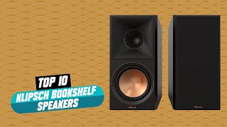 Top 10 Best Klipsch Bookshelf Speaker 2024 [upl. by Eedrahc821]