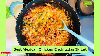 How to cook the best Mexican chicken enchiladas skillet for dinner in minutes One pot meal [upl. by Dupre]