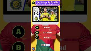 Ronaldos 2023 Move to Saudi Arabia 🇸🇦⚽ worldquiz [upl. by Atinuj]