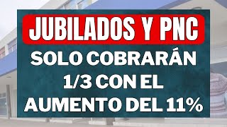 URGENTE ❗ Solo UN TERCIO COBRARA el AUMENTO del 11  JUBILADOS y PENSIONADOS PNC PUAM Anses [upl. by Alano]