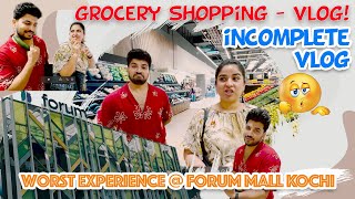 GROCERY SHOPPING  WORST EXPERIENCE AT FORUM MALL🤬🥴 [upl. by Alyn837]