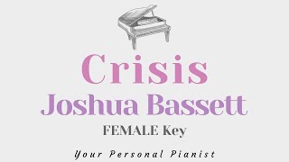 Crisis  Joshua Bassett FEMALE Key Karaoke  Piano Instrumental Cover with Lyrics [upl. by Hennessy]