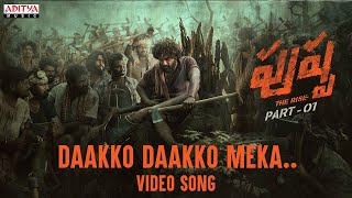 Daakko Daakko Meka Telugu Video Song  Pushpa Songs  Allu Arjun Rashmika  DSP  Sivam  Sukumar [upl. by Kragh]