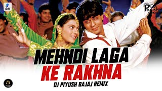 Mehndi Laga Ke Rakhna Remix  DJ Piyush Bajaj  DDLJ  Shah Rukh Khan Kajol [upl. by Aihsatal570]