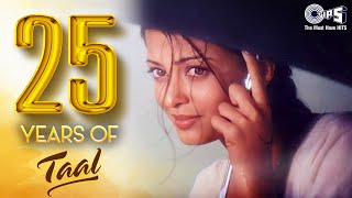 25 Years of Taal Movie  ARRahman  Aishwarya Rai Bachchan Anil Kapoor  Akshaye Khanna  90s Hits [upl. by Ylrebmek765]