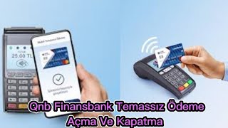 Qnb Finansbank Temassız Açma  Qnb Finansbank Temassız Kapatma [upl. by Sosna]