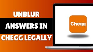 How To Unblur Answers In Chegg Legally 2024 [upl. by Yatnuahc]