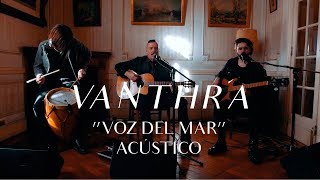 Vanthra  Voz del Mar CMTV Acústico [upl. by Nerwal]