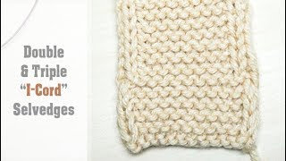 How to Knit Double amp Triple quotICordquot Edges  Easy Selvedge Knitting Tutorial  2 or 3 Stitches Wide [upl. by Merril]