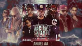 Nacimos Pa Morir Remixeo  Anuel AA Ft Jory Ñengo Flow De La Ghetto amp Ñejo  Reggaeton 2017 [upl. by Post]