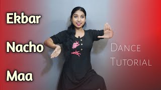 Ekbar Nacho Maa  Dance Tutorial  Easy 2 Dance [upl. by Etiuqram]