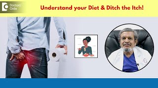 Avoid Itchy bottom with Diet amp Hygiene Tips  Avoid Anal Itch  DrRajasekhar M R  Doctors Circle [upl. by Soluk]