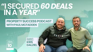 Property Success with Paul McFadden  EP 10 ft Kris Dalziel [upl. by Stroud]