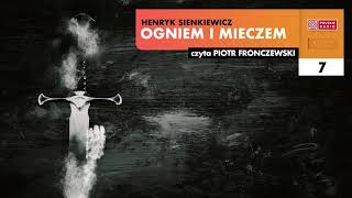 Ogniem i mieczem 07  Henryk Sienkiewicz  Audiobook po polsku [upl. by Chen]