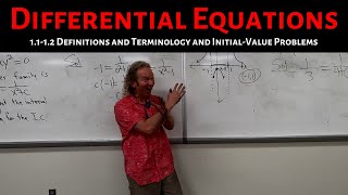 Differential Equations Lecture 1112 Definitions and Terminology and Initial Value Problems [upl. by Opal129]