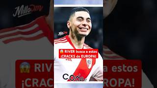 RIVER busca a estos CRACKS de EUROPA para 2025 😱 Refuerzos de RiverPlate Futbol Argentina [upl. by Normand]