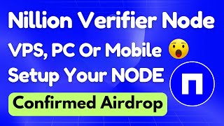 Nillion Verifier Program 🎁 Node Setup On PC Or Mobile amp VPS  Full Guide [upl. by Nadual377]