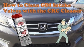 How to clean intake valves with CRC GCI cleaner on a 2015 Honda Accord [upl. by Kari917]