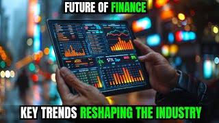 The Future of Finance Key Trends Reshaping the Industry  Invest Insights [upl. by Jochebed]