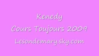 Kenedy  Cours toujours 2009 [upl. by Hare337]