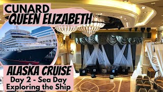 Cunard Queen Elizabeth  Day 2  Day at Sea  Alaska Cruise [upl. by Notsahc]