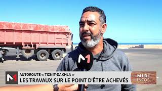 Autoroute « TiznitDakhla » Les travaux sur le point d´être achevés [upl. by Rosalee]