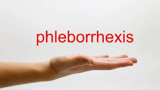 How to Pronounce phleborrhexis  American English [upl. by Oriel459]