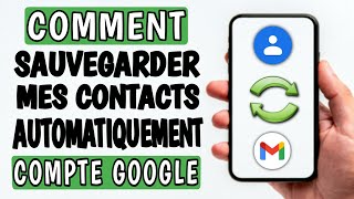 comment sauvegarder mes contacts automatiquement sur google gmail [upl. by Caine]