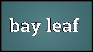 Bay leaf Meaning [upl. by Tu865]