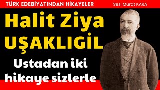 Halit Ziya Uşaklıgil  Türk Edebiyatından Sesli Kitaplar [upl. by Jevon]