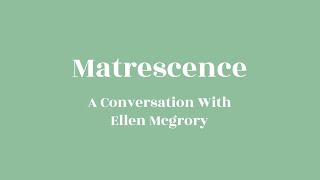 matrescence a conversation with ellen mcgrory [upl. by Assirt]