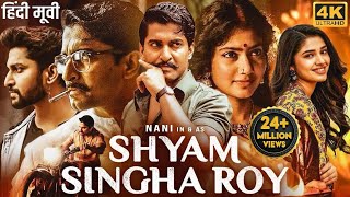 Nanis SHYAM SINGHA ROY 2024 New Released Hindi Dubbed Movie  Sai Pallavi Krithi  South Movie [upl. by Holtorf]