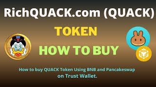 How to Buy RichQUACKcom QUACK Token On Trust Wallet Using BNB and PancakeSwap Exchange [upl. by Vonnie391]