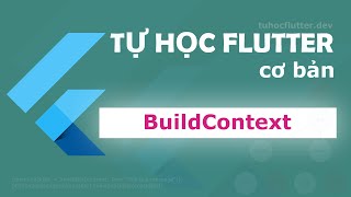 Tự học Flutter BuildContext là gì [upl. by Jephthah685]