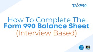 How To Fill Out The Form 990 Balance Sheet Interview Style [upl. by Paryavi]