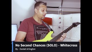 No Second Chances SOLO  Whitecross [upl. by Acimaj]