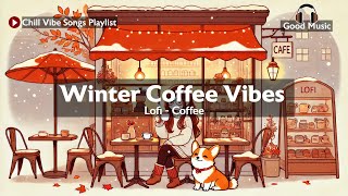 Cozy November Lofi 🍂 Winter Cafe Ambience for Study amp Relax  Tranquil Coffee Vibes 🎧☕ [upl. by Htnamas]