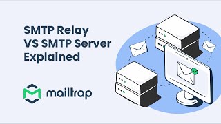 SMTP Relay vs SMTP Server Explained  by Mailtrap [upl. by Malvina]