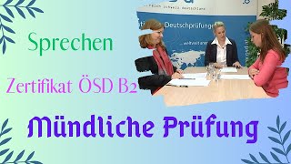 ÖSD Zertifikat B2 Mündliche Prüfung Sprechen mit Laura [upl. by Afesoj567]