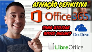 ATIVAÇÃO OFFICE 365 DEFINITIVA GRATUITA E A FERRAMENTA OFFICE ONLINE E LIBREOFFICE TESTADO 2024 [upl. by Akimihs560]