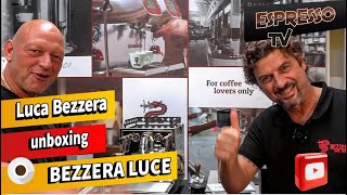 Bezzera Luce Unboxing with Luca Bezzera [upl. by Arielle424]