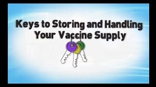 Keys to Storing and Handling Your Vaccine Supply [upl. by Zanlog566]