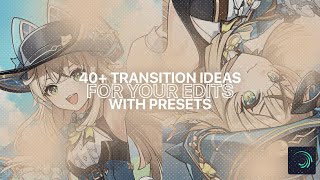 40 Transition Ideas Preset Pack  alight motion [upl. by Anilra291]