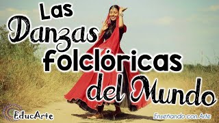 Las Danzas Folclóricas del Mundo [upl. by Apfelstadt]