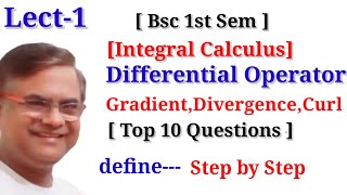 Gradient Divergence and Curl  Vector Differential Operator Integral Calculus [upl. by Barbee]