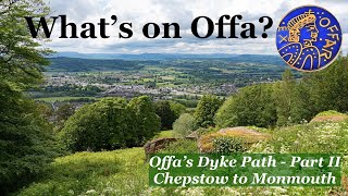 Whats on Offa  Offas Dyke Path  Part II Chepstow to Monmouth [upl. by Earised]