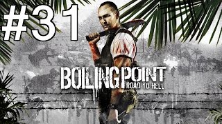 Boiling Point Road to Hell PlaythroughWalkthrough part 31 No commentary [upl. by Adanar]