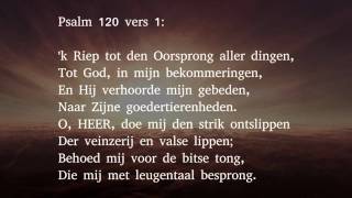 Psalm 120 vers 1 en 4  k Riep tot den Oorsprong aller dingen [upl. by Rihaz]