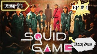 Squid Game  Episode 1  Part 1  English Subtitle [upl. by Kendre]