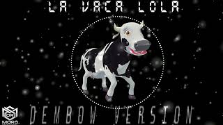 La Vaca Lola  Version Dembow 🐮 🐄 Dembow Dominicano  Para niños ​¡Canciones Infantiles [upl. by Crotty]